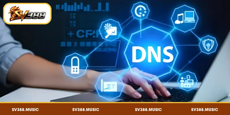 SV388 Bị Chặn – 5 Cách Truy Cập Nhanh Nhất Từ Đại Lý 3 Đổi DNS giúp vào SV388 bị chặn hiệu quả
